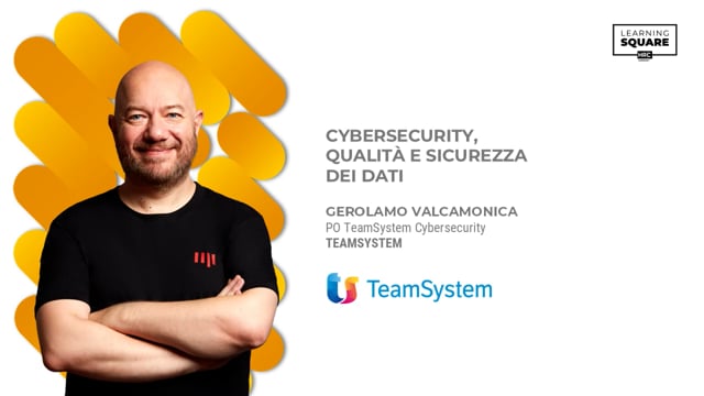Cybersecurity, qualità e sicurezza dei dati TEAMSYSTEM