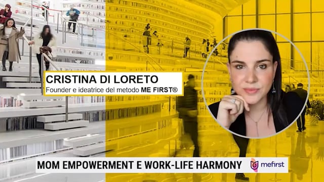 L’equilibrio delle mamme in azienda ME FIRST